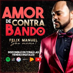 Felix Manuel – Amor De Contrabando